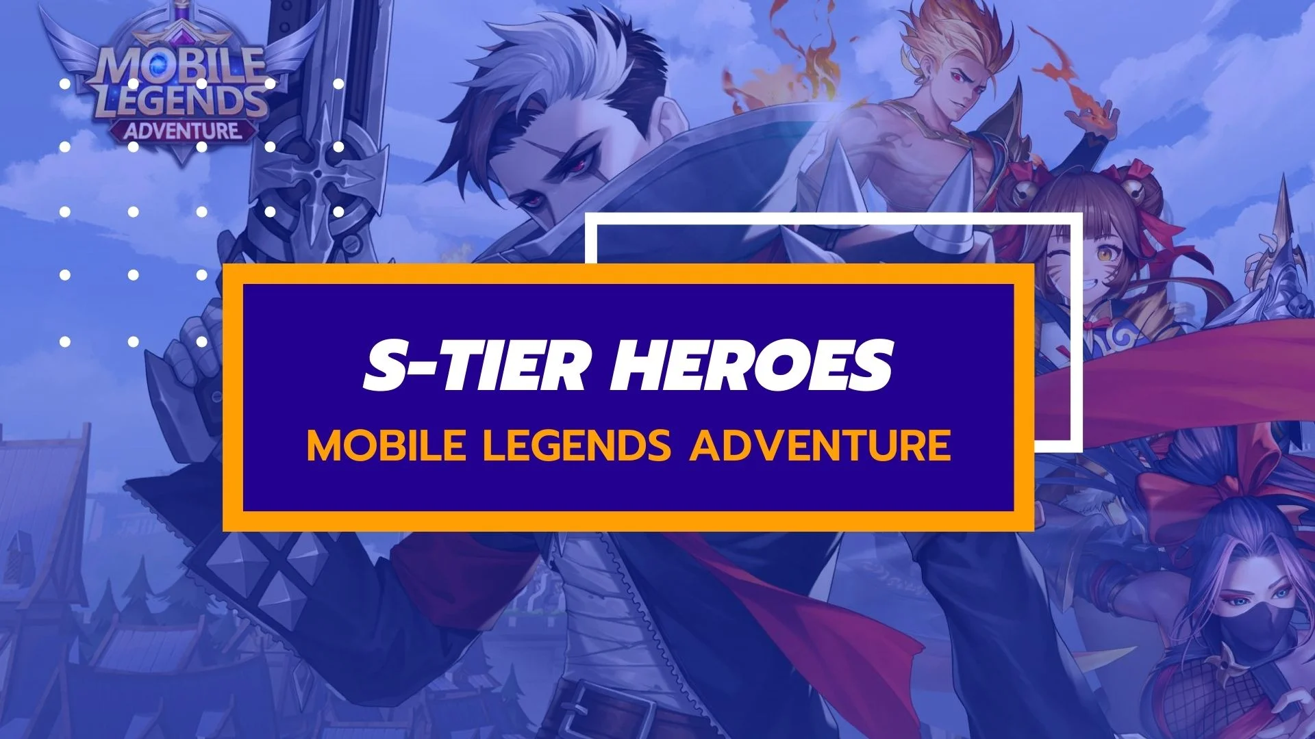 Mobile Legends: Adventure Hero tier list – Best heroes for every faction in  2023 - Dexerto