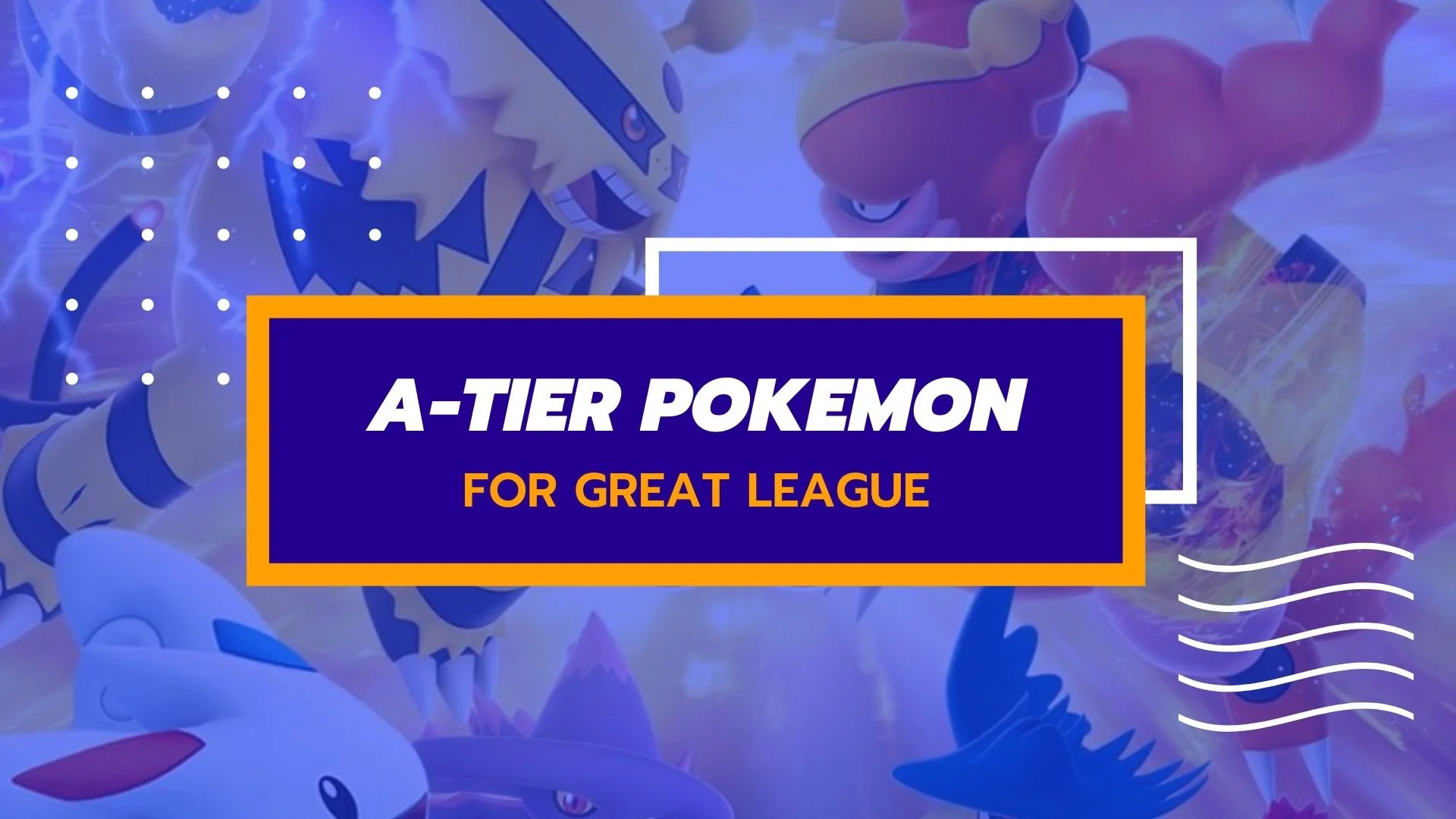 Pokemon GO Battle League: Exploring Master League PvP tier list (January  2023)