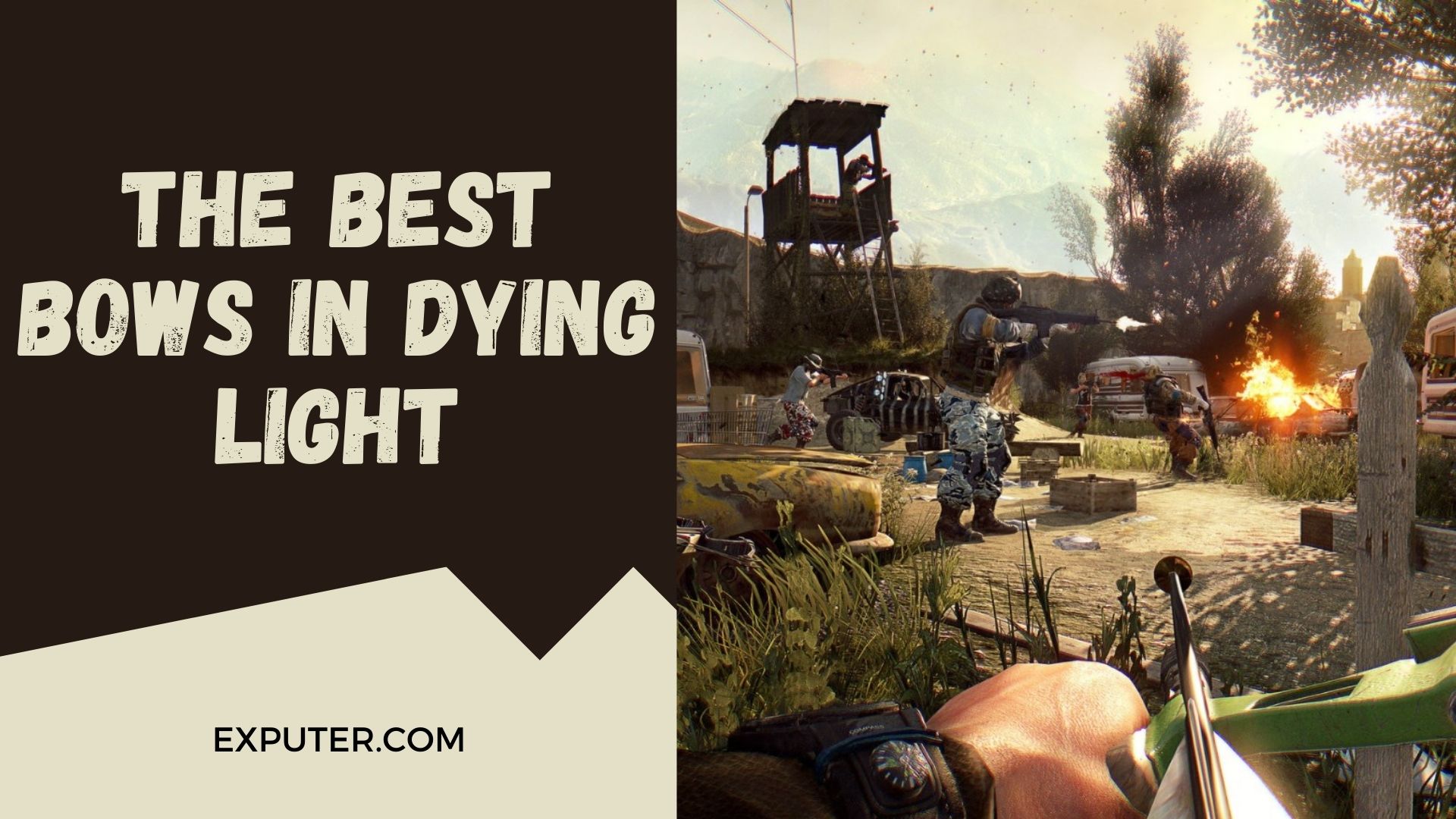 Dying Light Best Bow
