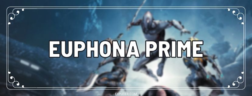 Euphona Prime best against shields