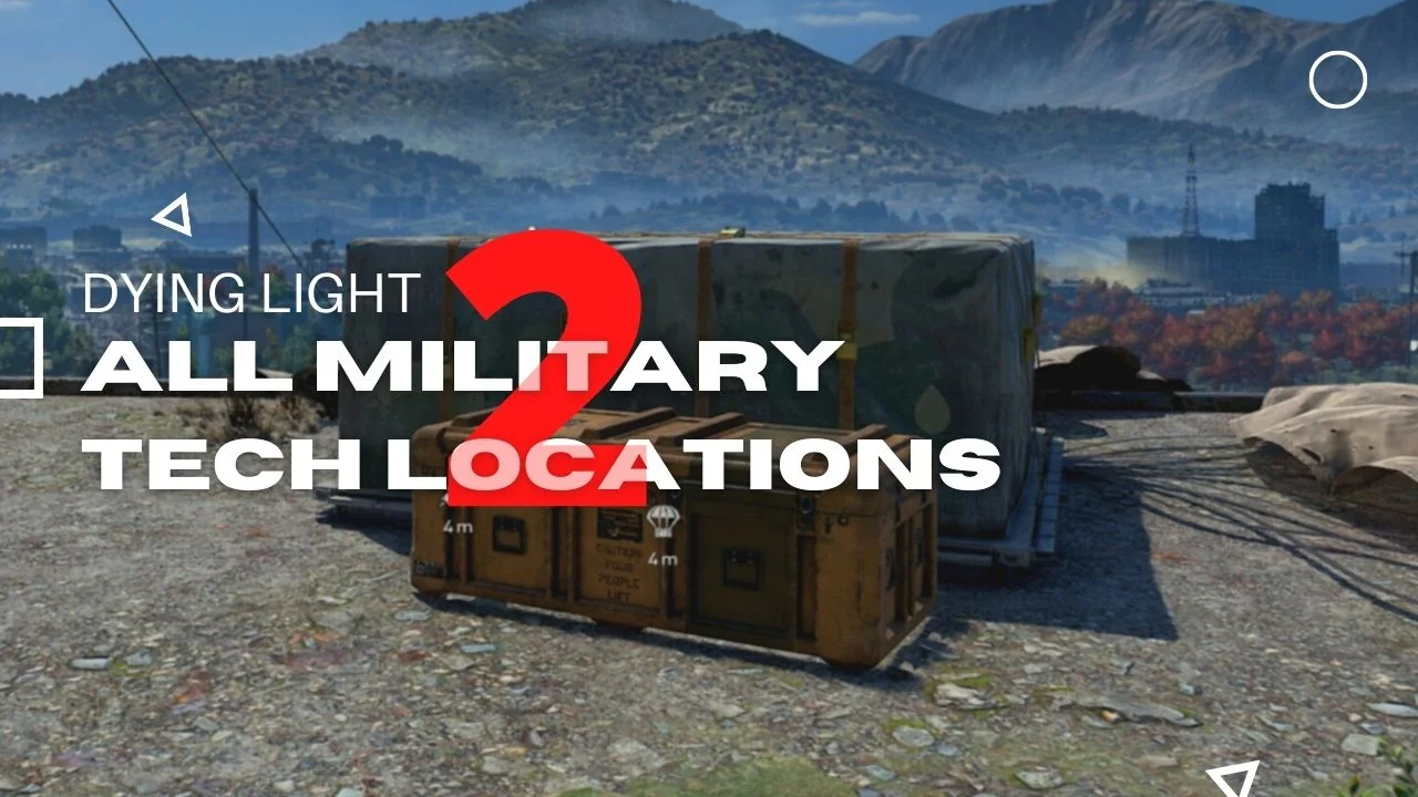 Locations of the Military Tech and Airdrops in Dying Light 2