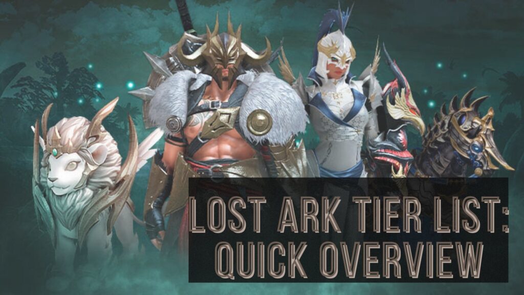 Lost Ark Tier List PvP & PvE Classes [With Comparison]