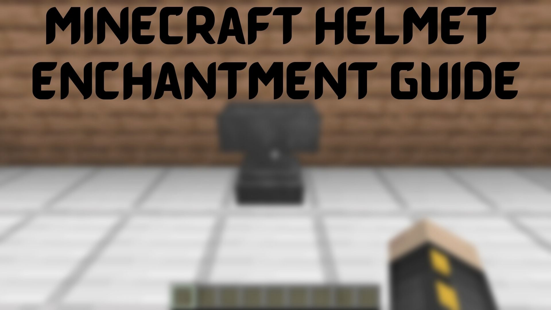 Guide to enchant the Helmet
