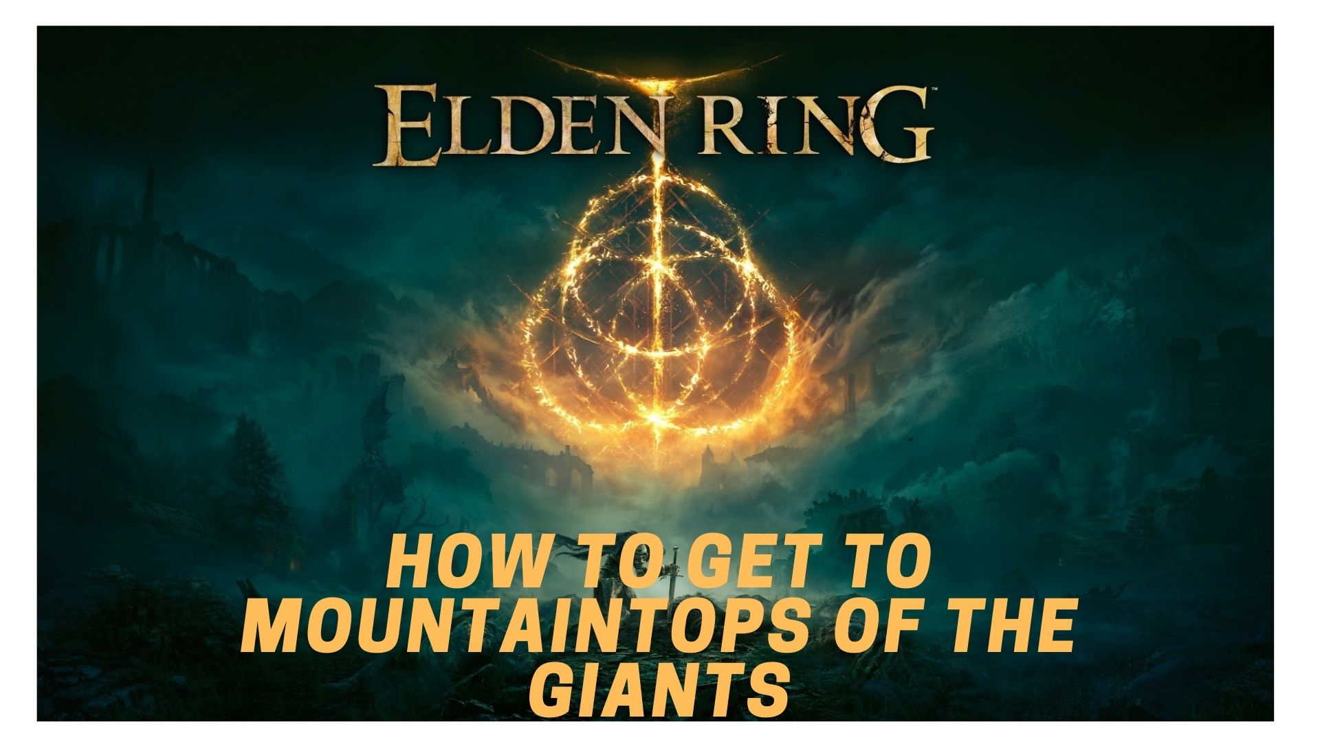 Elden Ring how to get to mountaintops of the giants