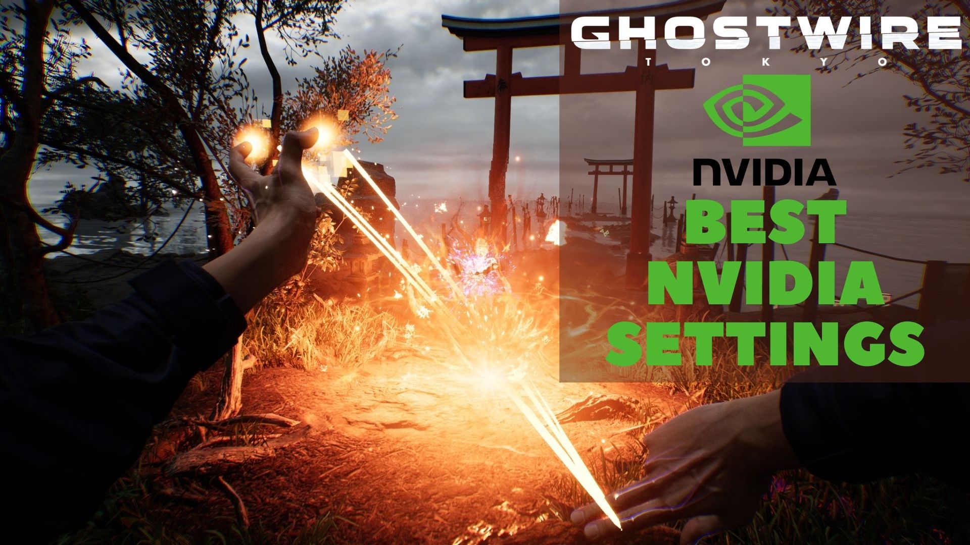 Best Ghostwire Tokyo Settings For Nvidia