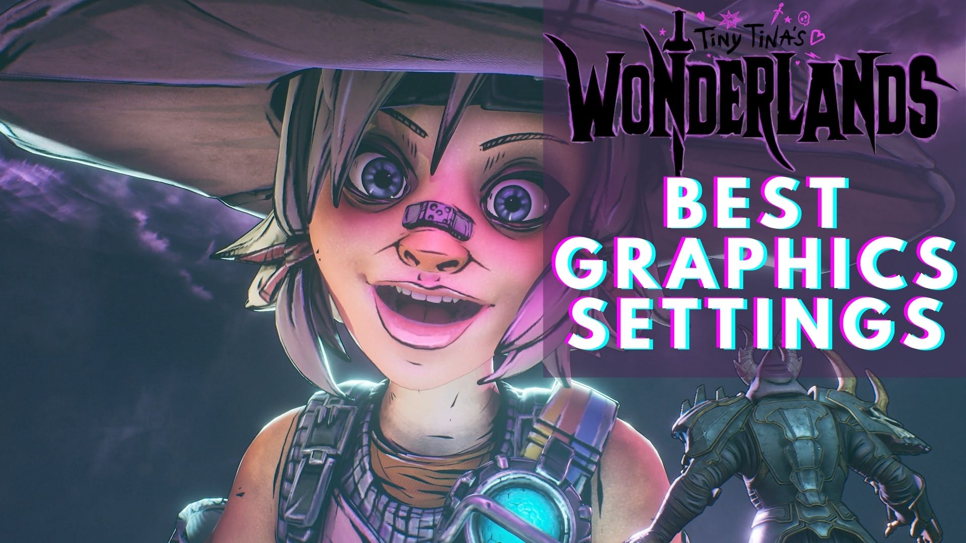 Best Graphics Settings for Tiny Tina's Wonderlands