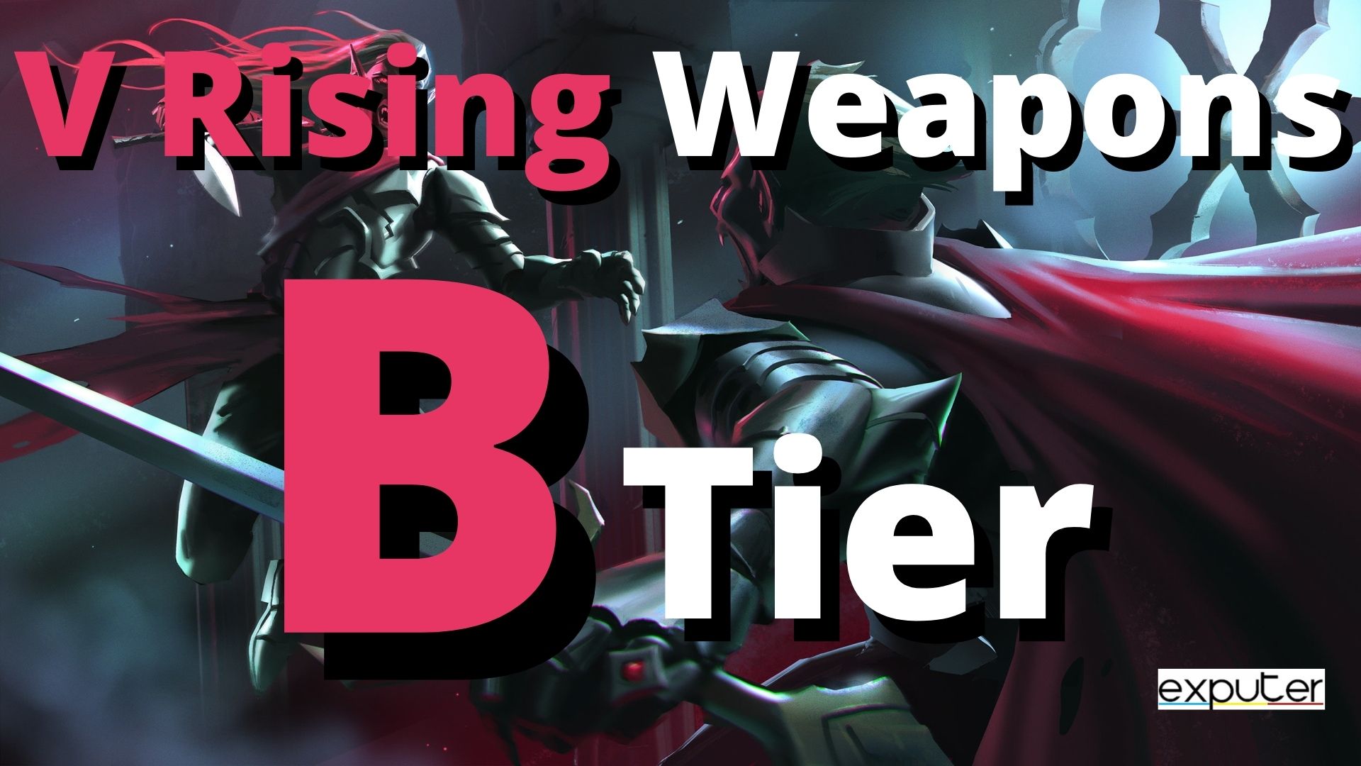 B tier of V Rising Weapons