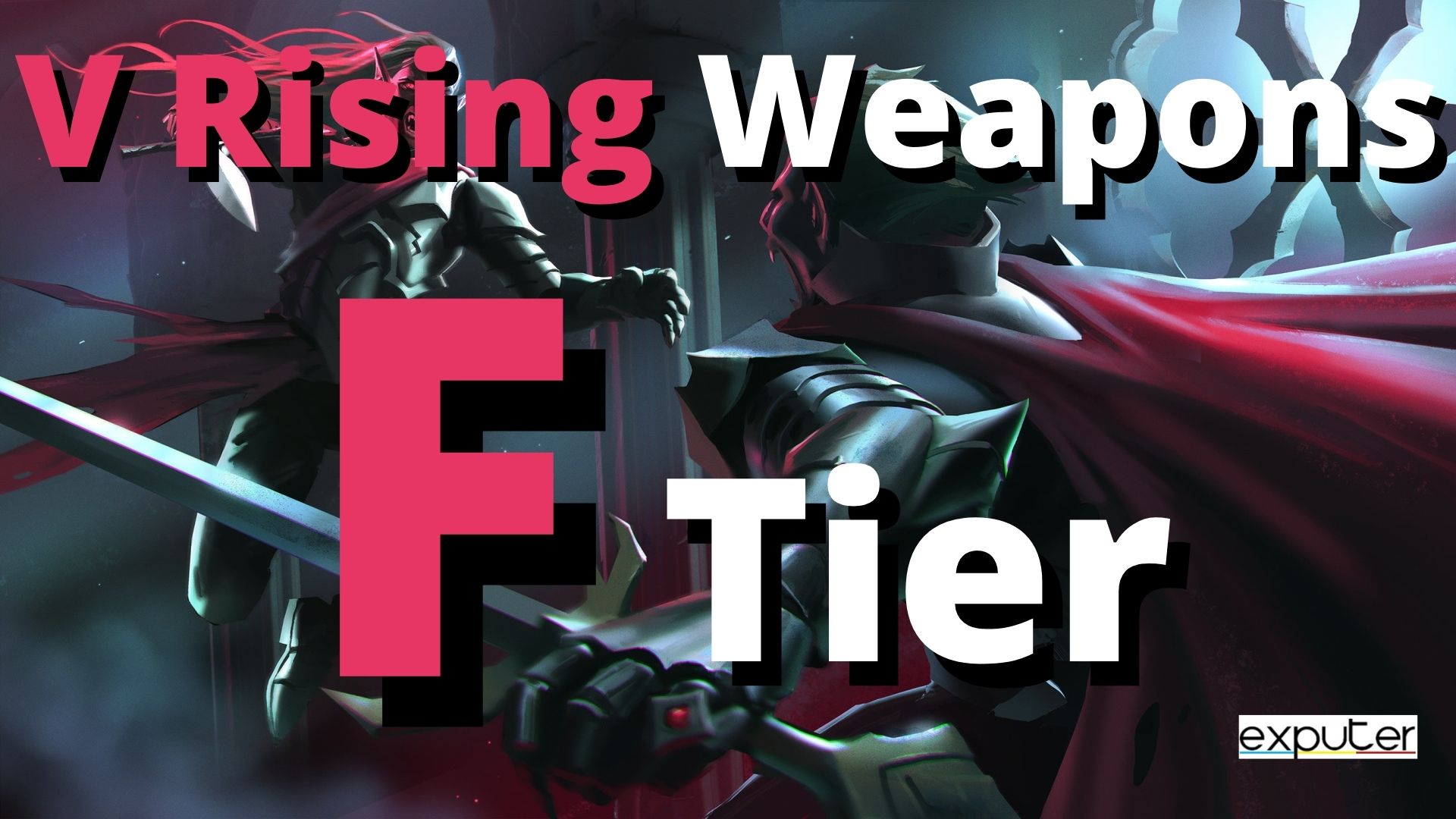 F tier of V Rising Weapons