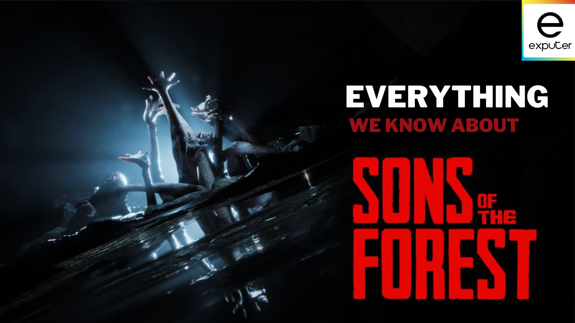 Sons of the Forest Everything we know about it