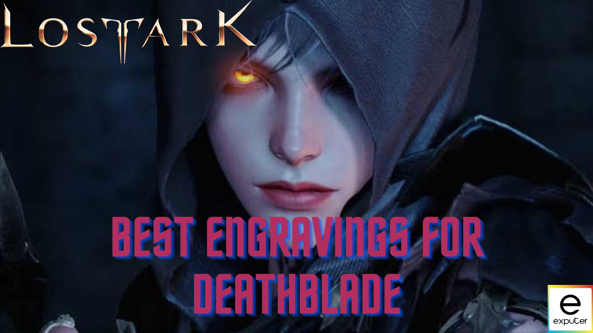 Best Engravings to equip For Deathblade