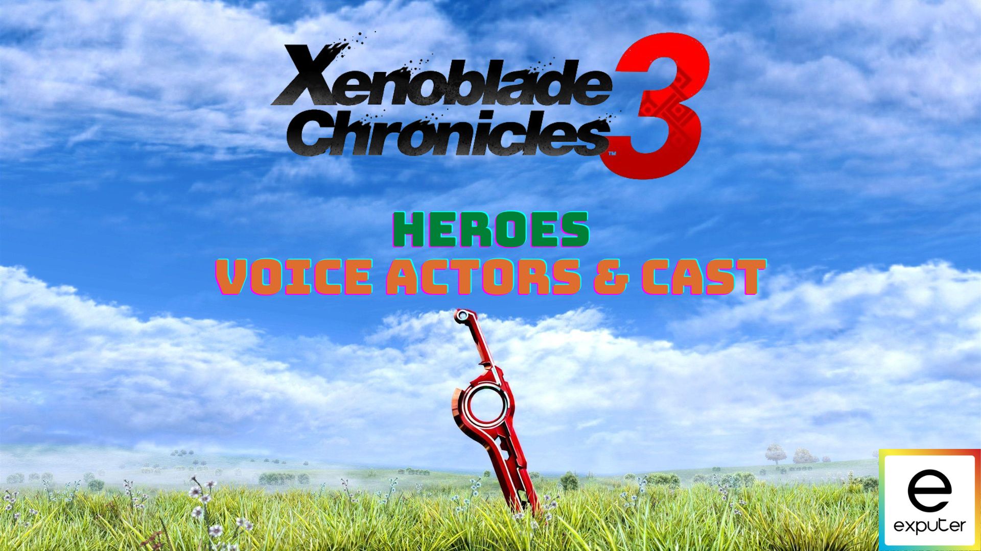 voice Actors of heroes in Xenoblade Chronicles 3.