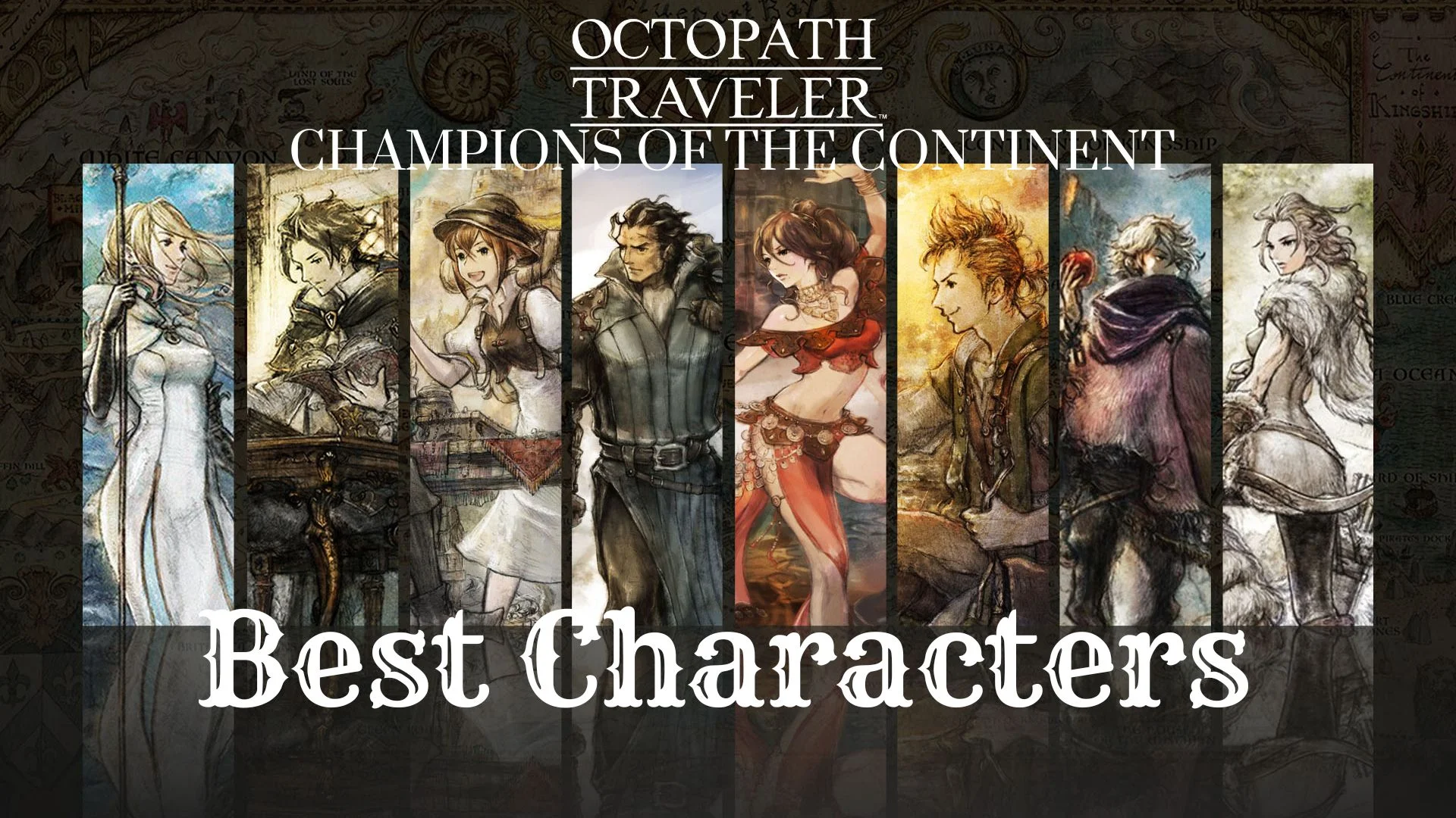 Octopath Traveler: CotC - Best Characters