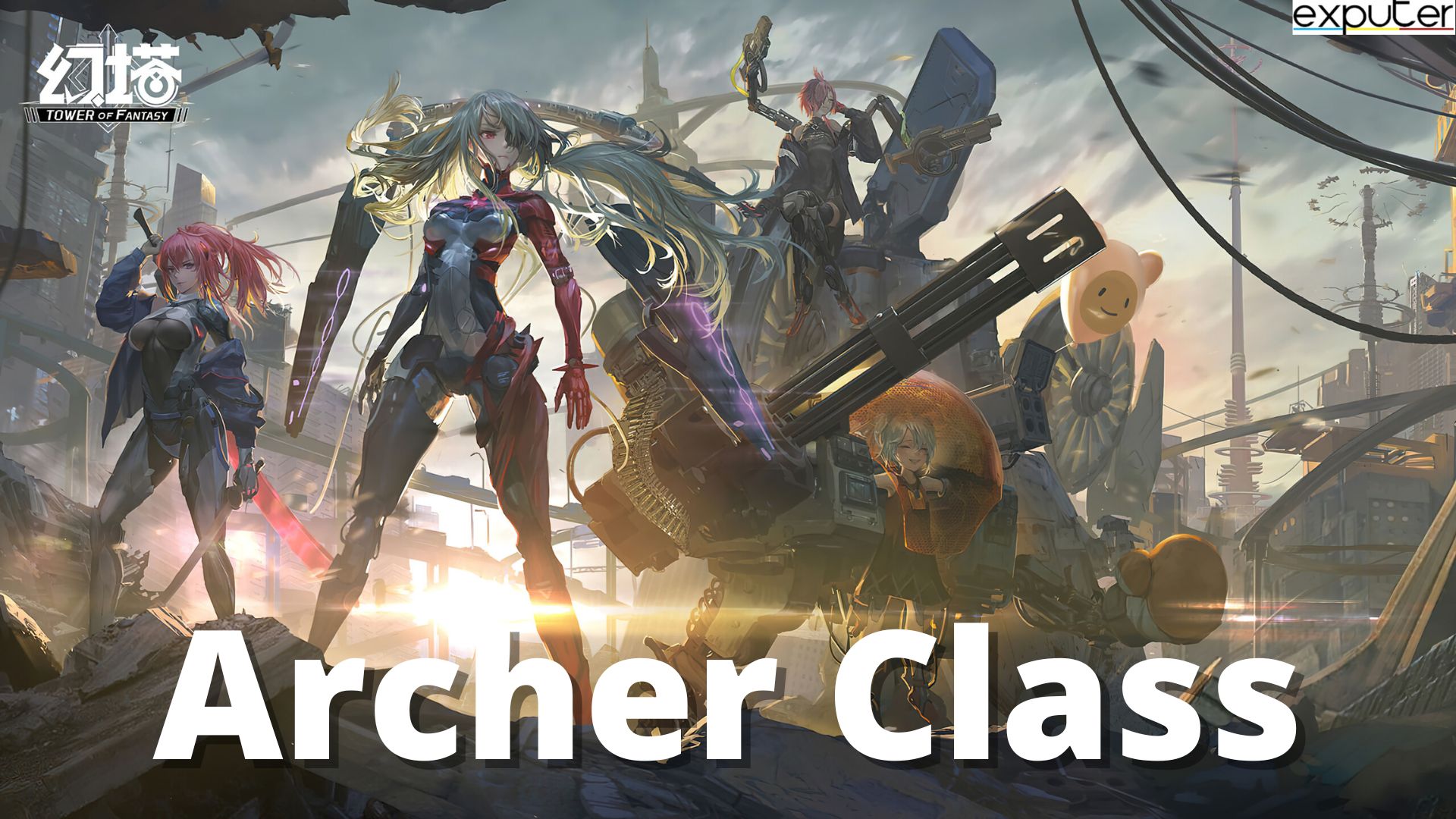 Archer Class Tower of Fantasy Best classes