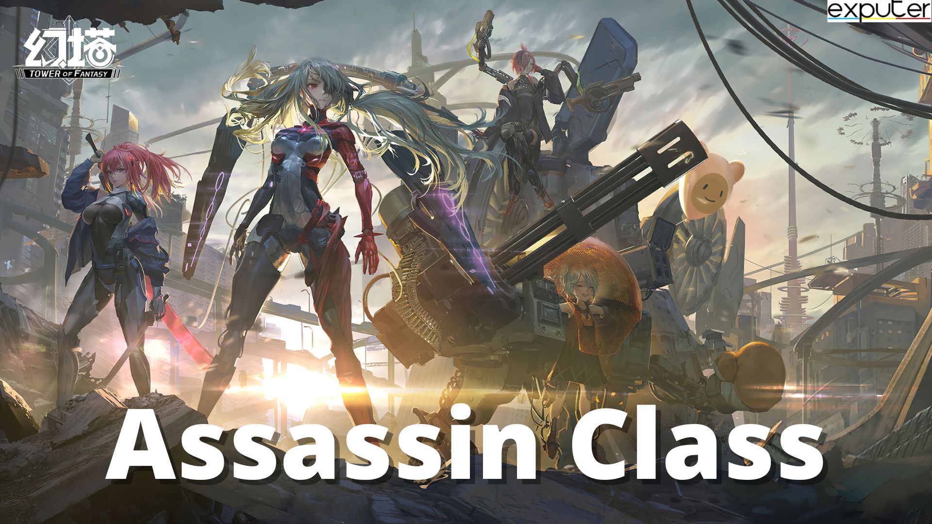 Assassin Class Tower of Fantasy Best classes