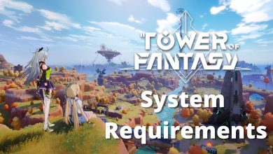 System Requirements for Tower Of Fantasy