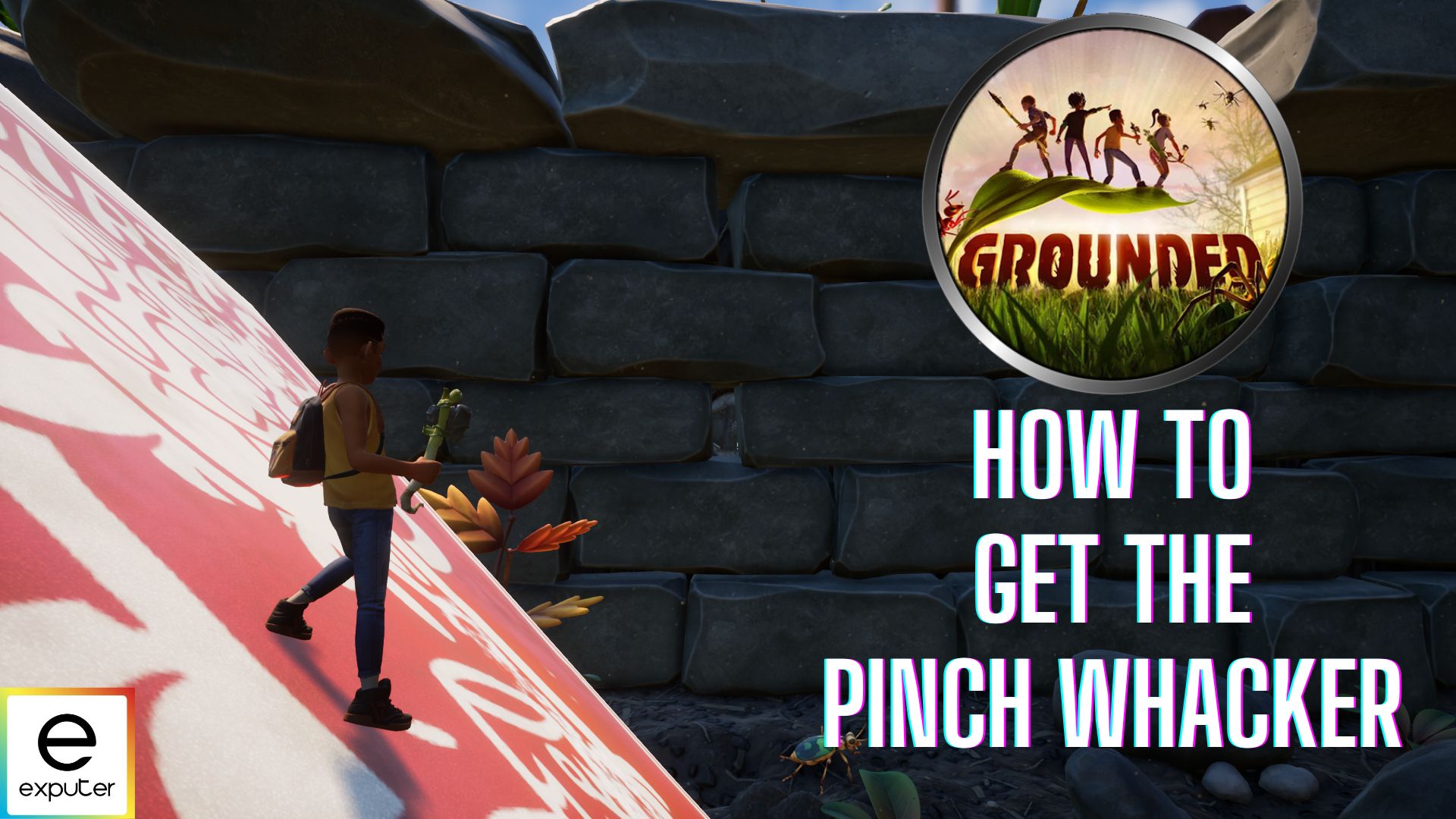 how to obtain pinch whacker in grounded