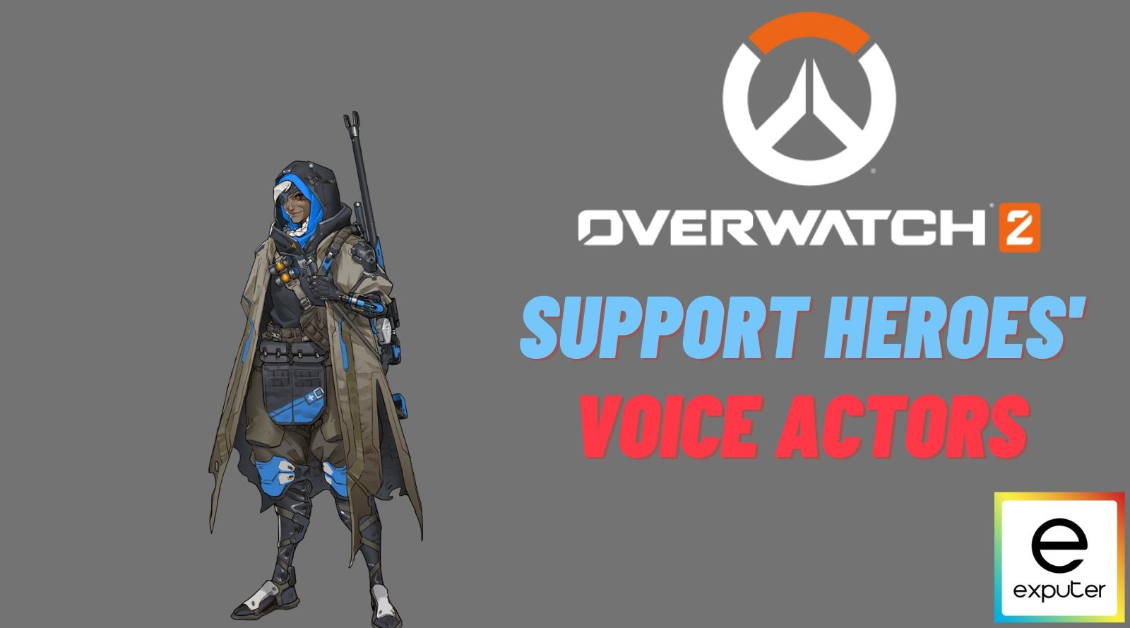 Support heroes in Overwatch 2 voice actors.