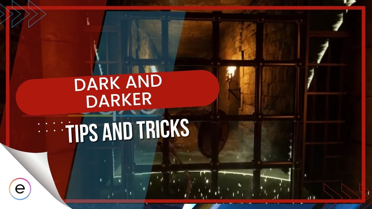Best Tips and Tricks for Dark and Darker