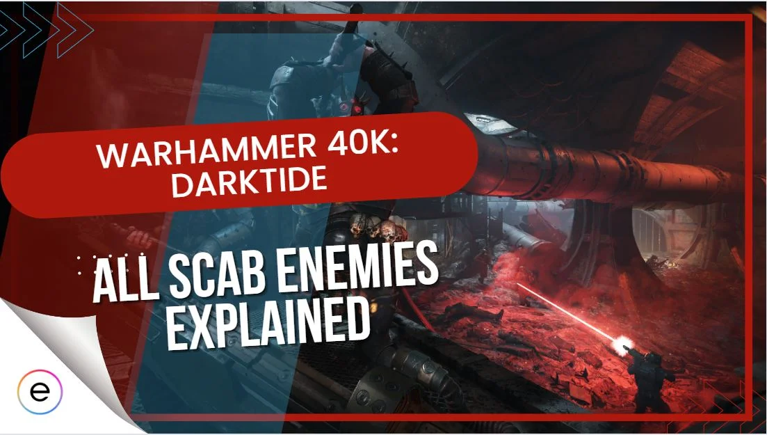 scab enemies warhammer 40k darktide