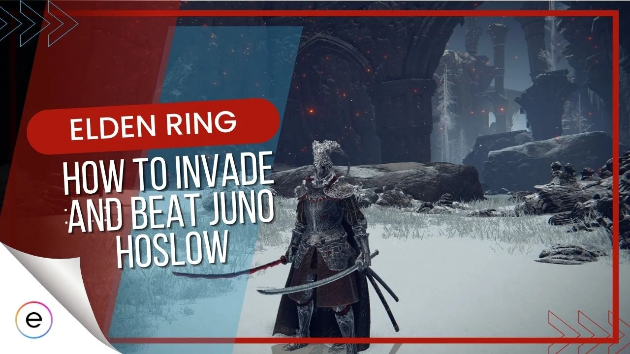 How to Invade and Beat Juno Hoslow in Elden Ring featured image