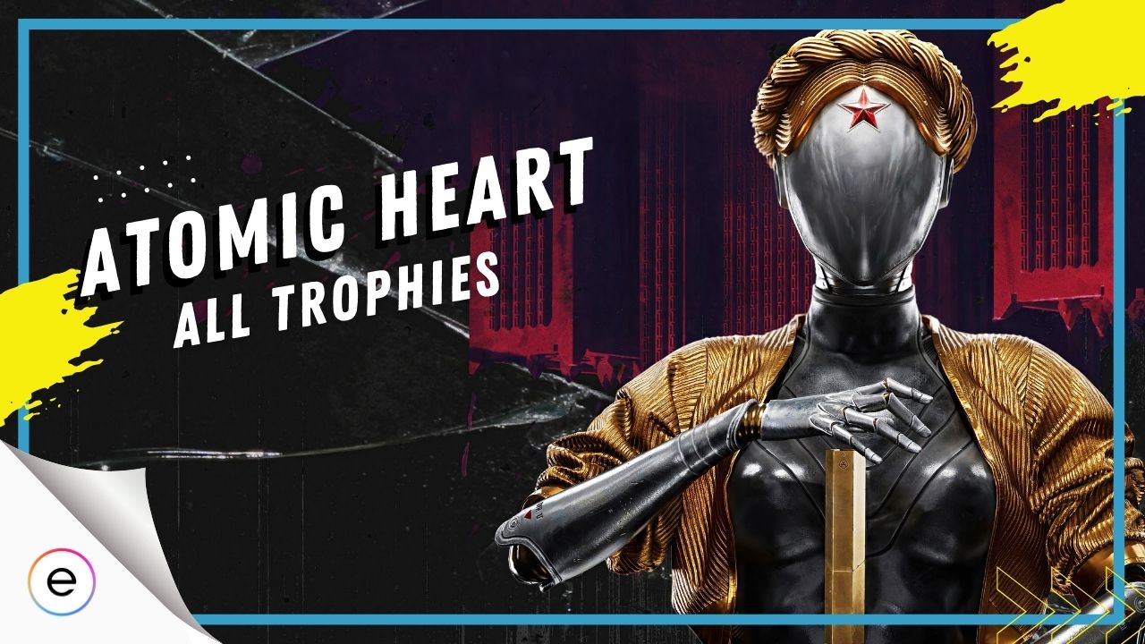 Atomic Heart: All Trophies