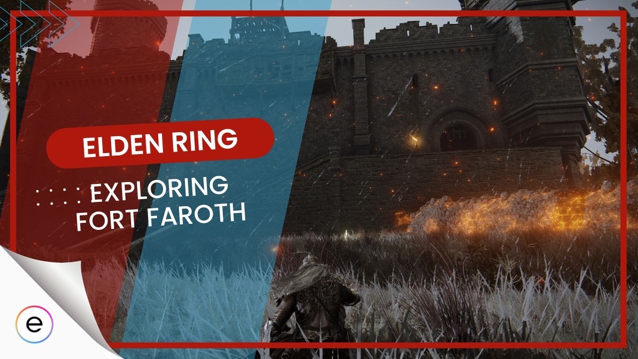 Elden Ring Exploring Fort Faroth featured image