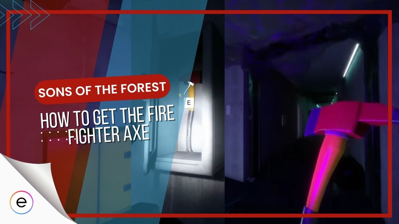Sons Of The Forest how to get Firefighter Axe
