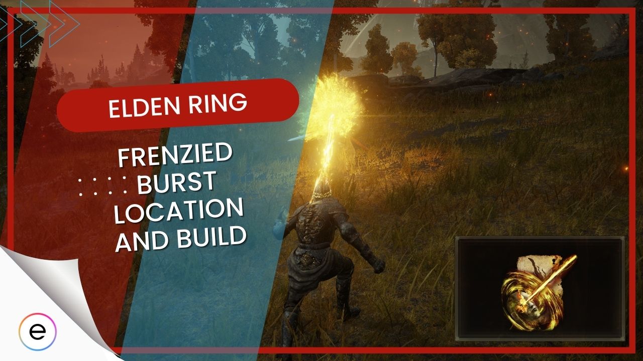 Elden Ring Frenzied Burst Location And Build featured image