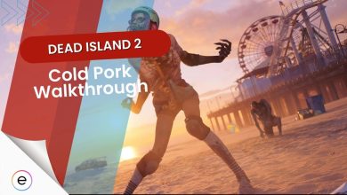 How to complete Cold Pork Dead Island 2.