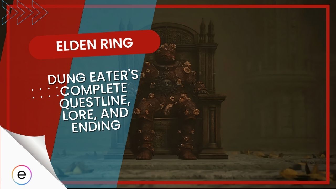 Elden Ring Dung Eater's Complete Questline, Lore, And Ending featured image