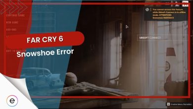 Far Cry 6 Snowshoe Error