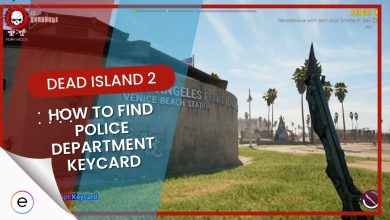 dead island 2 police department keycard location and rewards.