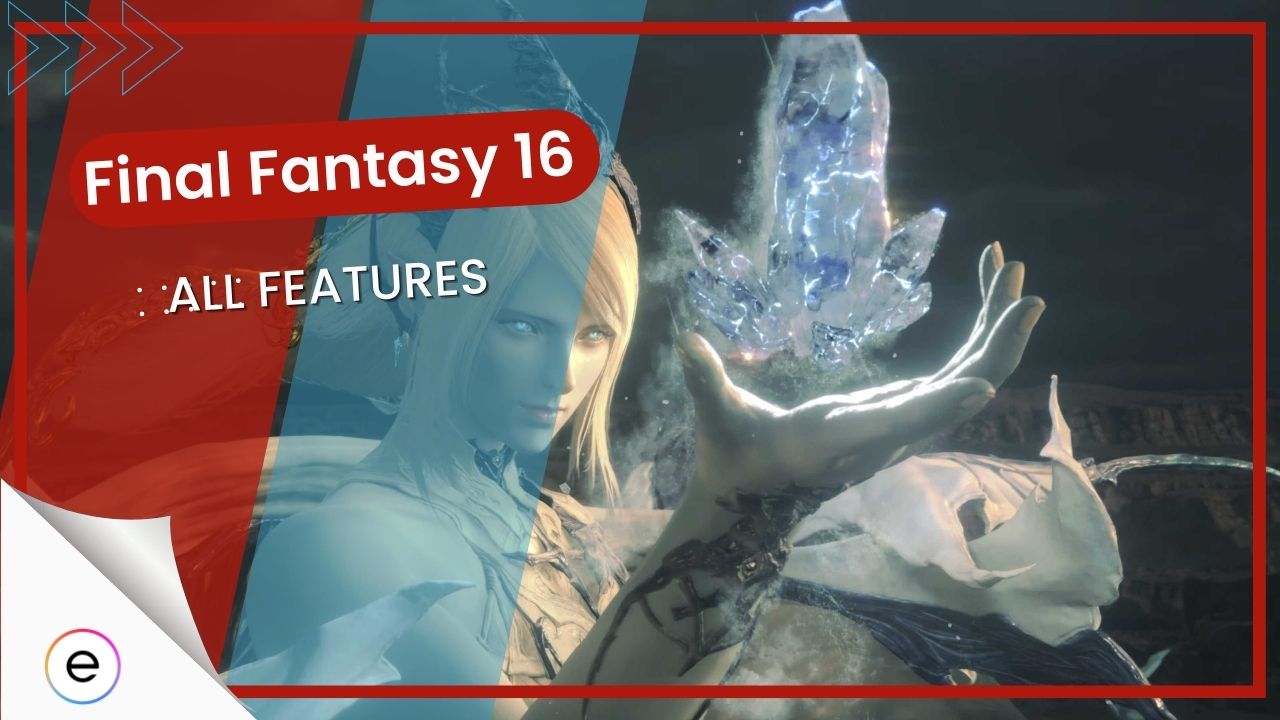 Final-Fantasy-16-Features-Guide