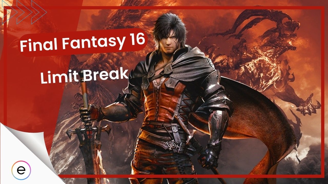 limit break Guide Final fantasy 16