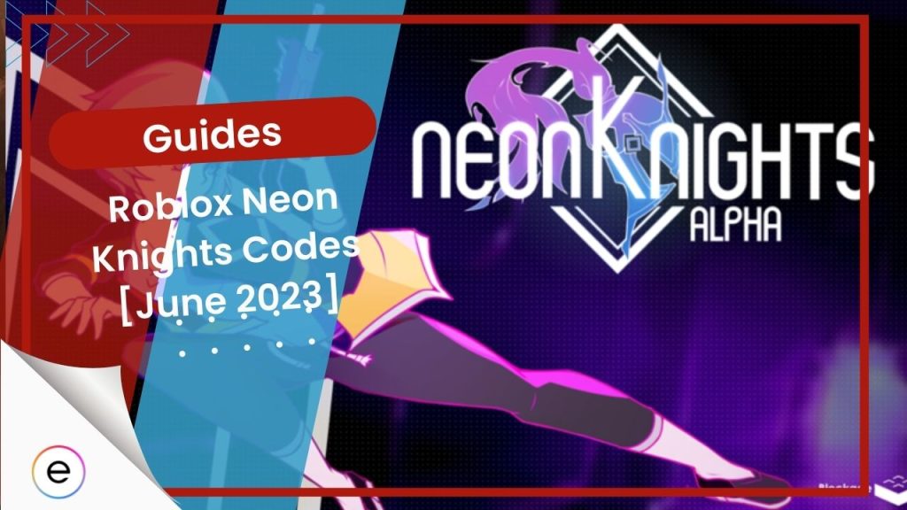 Roblox Neon Knights Codes [May 2024]