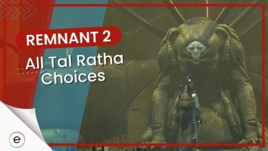 All Tal Ratha Choices in Remnant 2