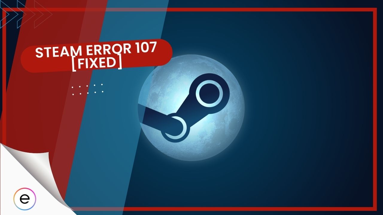 10 Ways To Fix Steam 'No Connection' Error