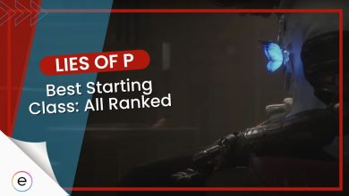 Lies of P Best Starting Class All Ranked