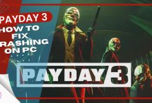 How to Fix Payday 3 crashing issue