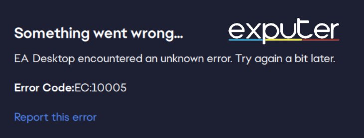 How to fix the EA Error Code 10005