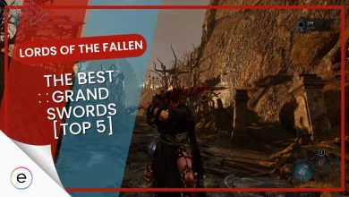 Lords Of The Fallen The BEST Grandswords [Top 5] featured image