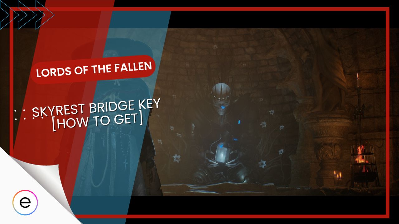 Skyrest Bridge Key Lords of the Fallen