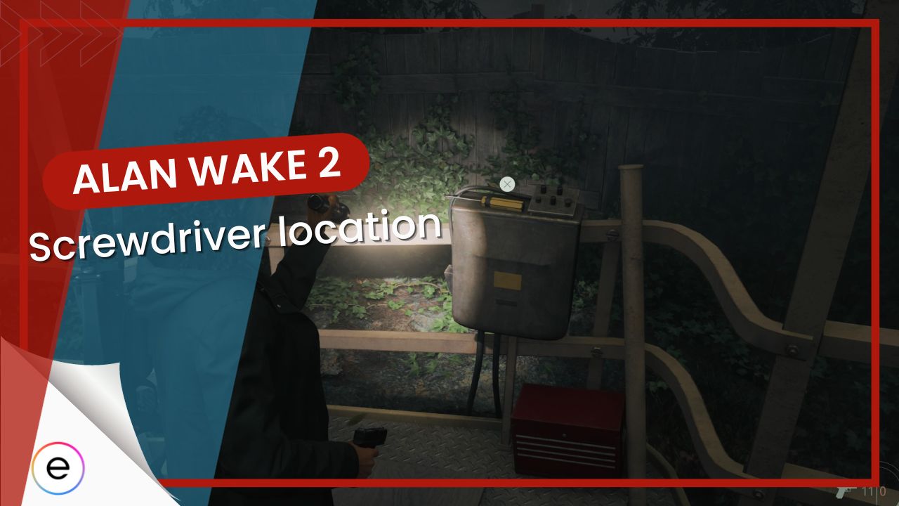 how to get the screwdriver in alan wake 2