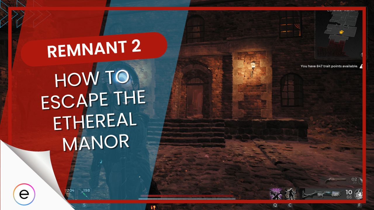 Remnant 2 How To Escape The Ethereal Manor featured image