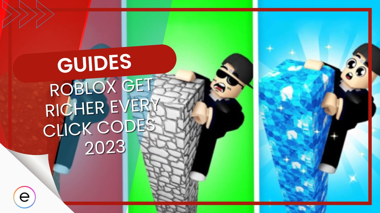 Roblox Get Richer Every Click Codes 2023