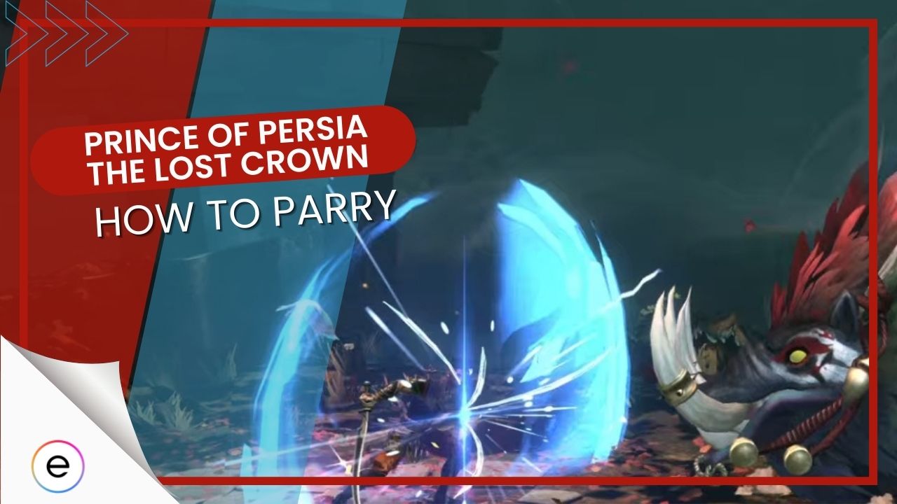 Prince of Persia The Lost Crown: How To Parry