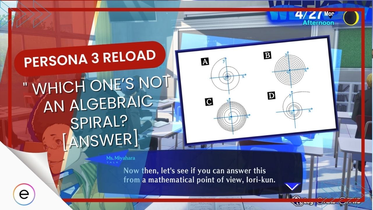 answer to which is not an algebraic spiral in Persona 3 Reload