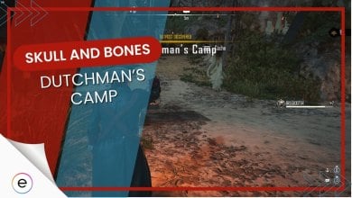 Skull-and-Bones-Dutchman's-Camp-Guide