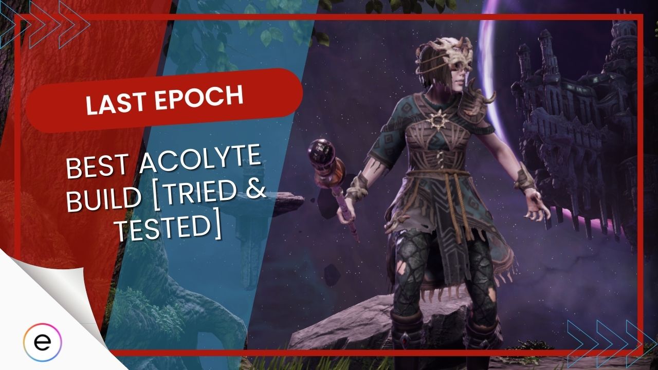Last Epoch Best Acolyte Build