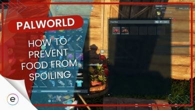 Palworld How To Prevent Food From Spoiling featured image